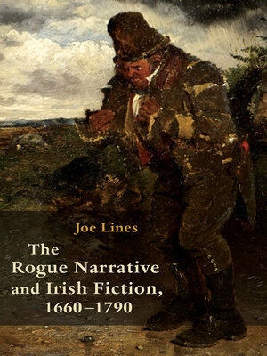 cover image of The Rogue Narrative and Irish Fiction, 1660-1790
